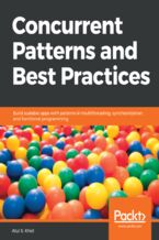 Okładka - Concurrent Patterns and Best Practices. Build scalable apps in Java with multithreading, synchronization and functional programming patterns - Atul S. Khot