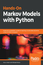 Okładka - Hands-On Markov Models with Python. Implement probabilistic models for learning complex data sequences using the Python ecosystem - Ankur Ankan, Abinash Panda