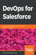 Okładka - DevOps for Salesforce. Build, test, and streamline data pipelines to simplify development in Salesforce - Priyanka Dive, Nagraj Gornalli