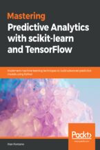 Okładka - Mastering Predictive Analytics with scikit-learn and TensorFlow. Implement machine learning techniques to build advanced predictive models using Python - Alvaro Fuentes