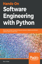 Okładka - Hands-On Software Engineering with Python. Move beyond basic programming and construct reliable and efficient software with complex code - Nimesh Verma, Brian Allbee