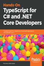 Okładka - Hands-On TypeScript for C# and .NET Core Developers. Transition from C# to TypeScript 3.1 and build applications with ASP.NET Core 2 - Francesco Abbruzzese