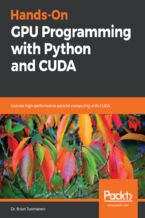 Okładka - Hands-On GPU Programming with Python and CUDA. Explore high-performance parallel computing with CUDA - Dr. Brian Tuomanen