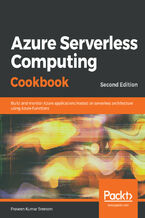 Okładka - Azure Serverless Computing Cookbook. Build and monitor Azure applications hosted on serverless architecture using Azure Functions - Second Edition - Praveen Kumar Sreeram, Jason Marston