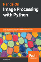 Okładka - Hands-On Image Processing with Python. Expert techniques for advanced image analysis and effective interpretation of image data - Sandipan Dey