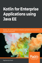 Okładka - Kotlin for Enterprise Applications using Java EE. Develop, test, and troubleshoot enterprise applications and microservices with Kotlin and Java EE - Raghavendra Rao K