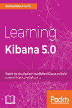 Okładka - Learning Kibana 5.0. Exploit the visualization capabilities of Kibana and build powerful interactive dashboards - Bahaaldine Azarmi
