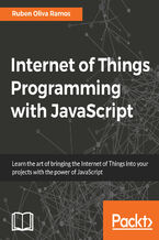 Okładka - Internet of Things Programming with JavaScript. Get the best out of Arduino and Raspberry Pi Zero to develop Internet of Things projects using JavaScript - Ruben Oliva Ramos, Jacqueline Wilson
