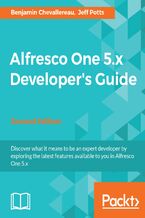 Okładka - Alfresco One 5.x Developer's Guide. Discover what it means to be an expert developer by exploring the latest features available to you in Alfresco One 5.x - Second Edition - Jeff Potts, Benjamin Chevallereau