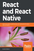 Okładka - React and React Native. Build cross-platform JavaScript apps with native power for mobile, web and desktop - Adam Boduch