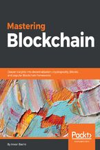 Okładka - Mastering Blockchain. Deeper insights into decentralization, cryptography, Bitcoin, and popular Blockchain frameworks - Imran Bashir