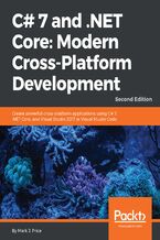 Okładka - C# 7 and .NET Core: Modern Cross-Platform Development. Create powerful cross-platform applications using C# 7, .NET Core, and Visual Studio 2017 or Visual Studio Code - Second Edition - Mark  J. Price