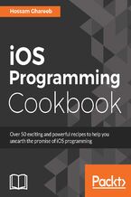 Okładka - iOS Programming Cookbook. Over 50 exciting and powerful recipes to help you unearth the promise of iOS programming - Hossam Ghareeb