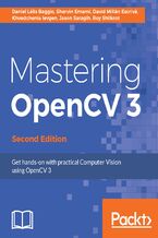 Okładka - Mastering OpenCV 3. Get hands-on with practical Computer Vision using OpenCV 3 - Second Edition - Jason Saragih
