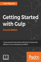 Okładka - Getting Started with Gulp. Automating web development workflows - Second Edition - Travis Maynard