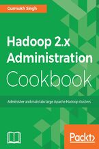 Okładka - Hadoop 2.x Administration Cookbook. Administer and maintain large Apache Hadoop clusters - Aman Singh