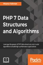Okładka - PHP 7 Data Structures and Algorithms. Implement linked lists, stacks, and queues using PHP - Mizanur Rahman