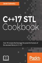 Okładka - C++17 STL Cookbook. Discover the latest enhancements to functional programming and lambda expressions - Jacek Galowicz