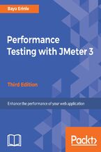 Performance Testing with JMeter  3. Enhance the performance of your web application - Third Edition