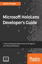 Okładka - Microsoft HoloLens Developer???s Guide. A Complete Guide to HoloLens Application Development - Dennis Vroegop