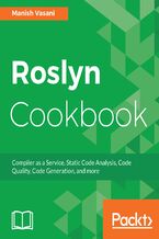 Okładka - Roslyn Cookbook. Compiler as a Service, Code Analysis, Code Quality and more - Manish Vasani, Ovais Mehboob Ahmed Khan