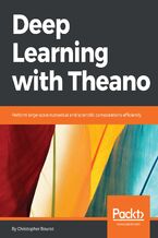 Okładka - Deep Learning with Theano. Perform large-scale numerical and scientific computations efficiently - Christopher Bourez
