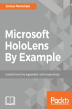 Okładka - Microsoft HoloLens By Example. Create immersive Augmented Reality experiences - Joshua Newnham