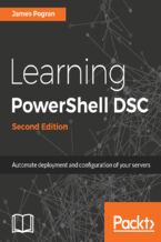 Okładka - Learning PowerShell DSC. Automate deployment and configuration of your servers - Second Edition - James Pogran