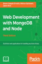 Okładka - Web Development with MongoDB and Node. Build fast web applications for handling any kind of data - Third Edition - Bruno Joseph D'mello, Mithun Satheesh, Jason Krol