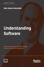 Okładka - Understanding Software. Max Kanat-Alexander on simplicity, coding, and how to suck less as a programmer - Max Kanat-Alexander