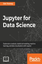 Okładka - Jupyter for Data Science. Exploratory analysis, statistical modeling, machine learning, and data visualization with Jupyter - Toomey