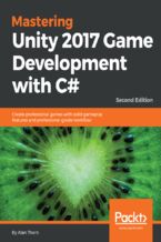 Okładka - Mastering Unity 2017 Game Development with C#. Create professional games with solid gameplay features and professional-grade workflow - Second Edition - Alan Thorn