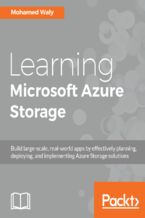 Okładka - Learning Microsoft Azure Storage. Build large-scale, real-world apps by effectively planning, deploying, and implementing Azure storage solutions - Mohamed Waly