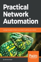 Okładka - Practical Network Automation. Leverage the power of Python and Ansible to optimize your network - Abhishek Ratan
