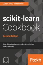 Okładka - scikit-learn Cookbook , Second Edition. Over 80 recipes for machine learning in Python with scikit-learn - Second Edition - Julian Avila, Trent Hauck