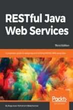Okładka - RESTful Java Web Services. A pragmatic guide to designing and building RESTful APIs using Java - Third Edition - Balachandar Bogunuva Mohanram
