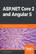 Okładka - ASP.NET Core 2 and Angular 5. Full-stack web development with .NET Core and Angular - Valerio De Sanctis, Jürgen Gutsch