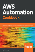 Okładka - AWS Automation Cookbook. Continuous Integration and Continuous Deployment using AWS services - Nikit Swaraj