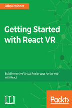 Okładka - Getting Started with React VR. Build immersive Virtual Reality apps for the web with React - John Gwinner
