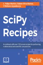 Okładka - SciPy Recipes. A cookbook with over 110 proven recipes for performing mathematical and scientific computations - Luiz Felipe Martins, Ke Wu, Ruben Oliva Ramos, V Kishore Ayyadevara