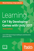 Okładka - Learning C# 7 By Developing Games with Unity 2017. Learn C# Programming by building fun and interactive games with Unity - Third Edition - Micael DaGraça, Grzegorz Lukosek