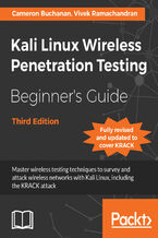 Okładka - Kali Linux Wireless Penetration Testing Beginner's Guide. Master wireless testing techniques to survey and attack wireless networks with Kali Linux, including the KRACK attack - Third Edition - Daniel W. Dieterle, Cameron Buchanan, Vivek Ramachandran