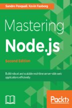 Mastering  Node.js. Build robust and scalable real-time server-side web applications efficiently - Second Edition