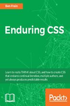 Okładka - Enduring CSS. Create robust and scalable CSS for any size web project - Ben Frain
