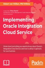 Okładka - Implementing Oracle Integration Cloud Service. Click here to enter text - Robert van Molken, Philip Wilkins