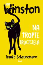 Okładka - Kot Winston. Na tropie truciciela - Frauke Scheunemann