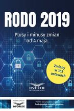Okładka - RODO 2019 Plusy i minusy zmian od 4 maja - Praca zbiorowa