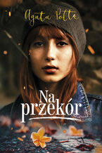 Okładka - Na przekór - Agata Polte