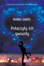 Okładka - Połączyły ich gwiazdy - Minnie Darke