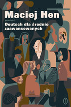 Okładka - Deutsch dla średnio zaawansowanych - Maciej Hen